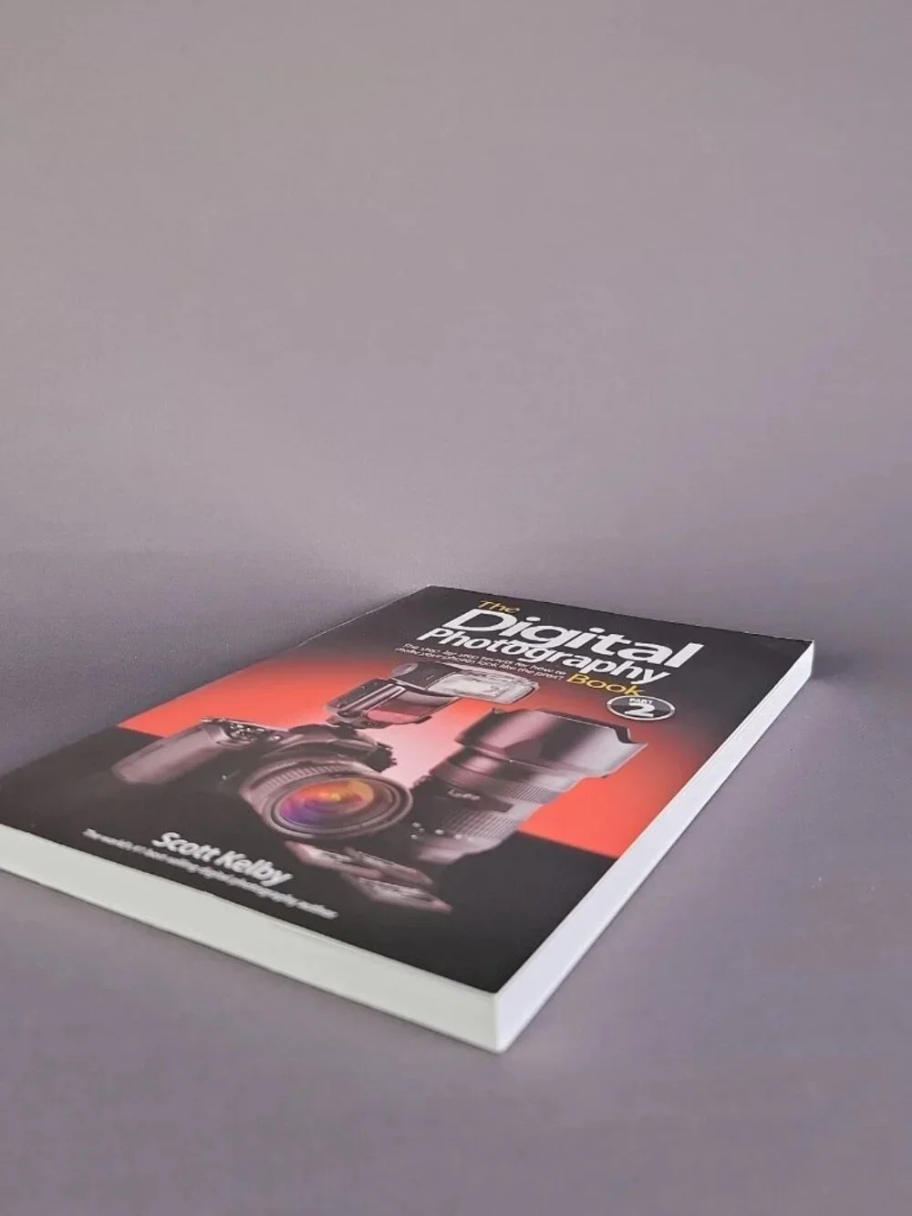 Scott Kelby's Digital Photography Boxed Set Volumes 1 2 3 &4 by Scott Kelby